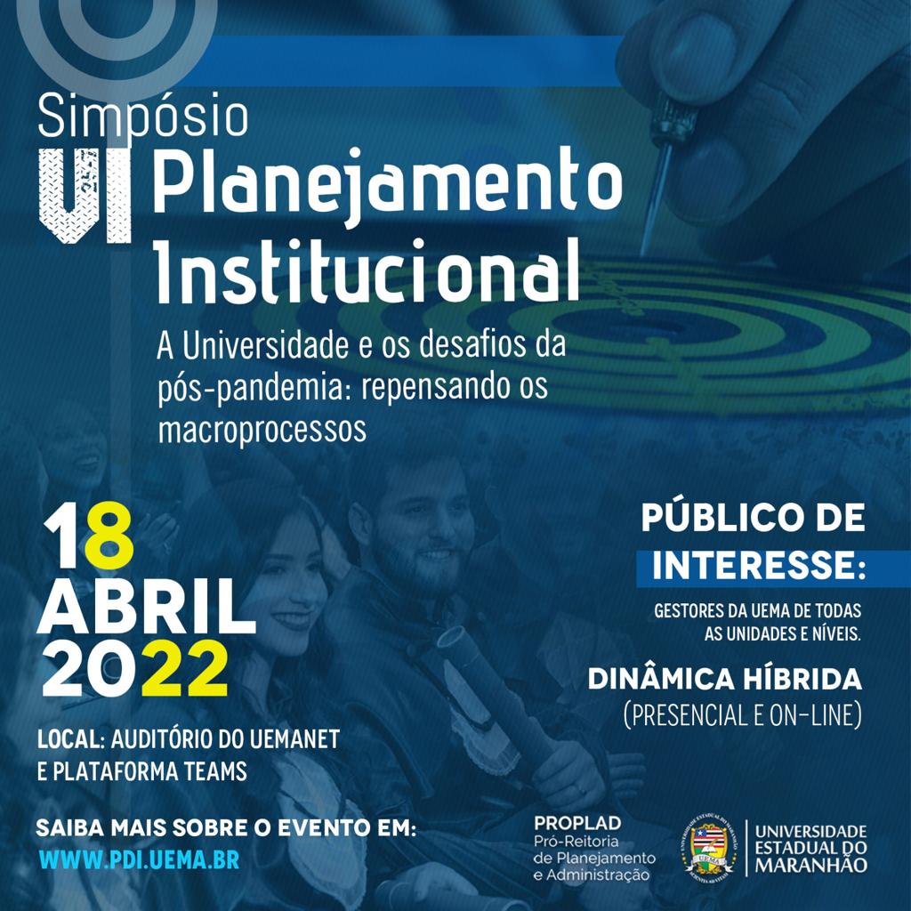 UEMA REALIZA VI SIMPÓSIO DE PLANEJAMENTO INSTITUCIONAL, CONFIRA